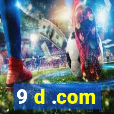 9 d .com